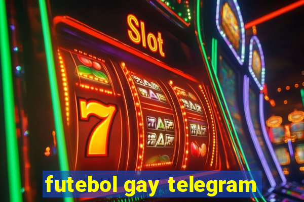 futebol gay telegram